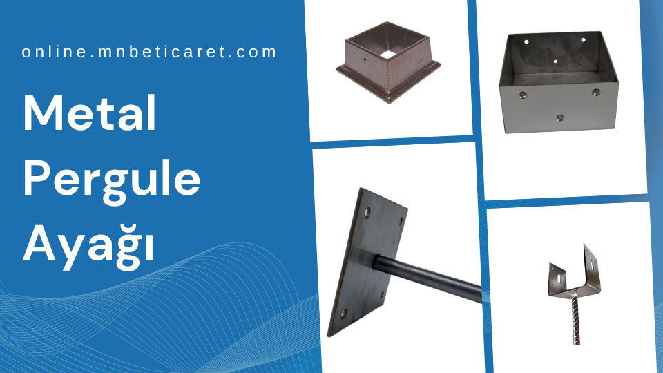 Metal Pergule Ayağı, Metal Pergule Ayağı Modelleri, Metal Pergule Ayağı Fiyatları, Metal Pergule Ayağı Firmaları, Metal Pergule Ayağı Montajı, Metal Pergule Ayağı Çeşitleri