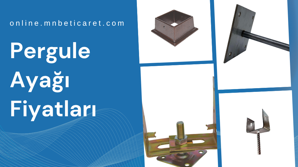 Pergule Ayağı Fiyatları, Pergule Ayağı Modelleri, Pergule Ayağı Firmaları, Metal Pergule Ayağı, Ayarlanabilir Pergule Ayağı, Pergule Ayağı Montajı, Pergule Ayağı Çeşitleri